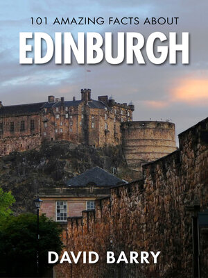 cover image of 101 Amazing Facts about Edinburgh
